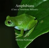 Abbildung von: Amphibians (Class of Vertebrate Animals) - World Technologies
