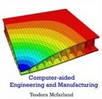 Abbildung von: Computer-aided Engineering and Manufacturing - World Technologies