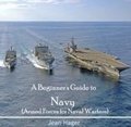 Cover: Beginner's Guide to Navy (Armed Forces for Naval Warfare), A - World Technologies