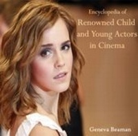 Abbildung von: Encyclopedia of Renowned Child and Young Actors in Cinema - World Technologies