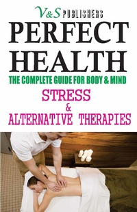 Abbildung von: Perfect Health - Stress & Alternative Therapies - V&S Publishers