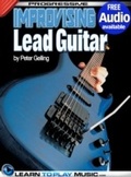 Cover: Improvising Lead Guitar Lessons - LearnToPlayMusic.com