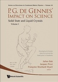 Cover: P.g. De Gennes' Impact On Science - Volume I: Solid State And Liquid Crystals - World Scientific Publishing Co Pte Ltd