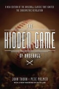 Cover: The Hidden Game of Baseball - University of Chicago Press