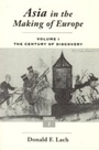 Cover: Asia in the Making of Europe, Volume I - University of Chicago Press