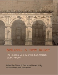 Enlarge image Cover: Building a New Rome - Kelsey Museum of Archaeology