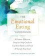 Cover: The Emotional Eating Workbook - New Harbinger Publications