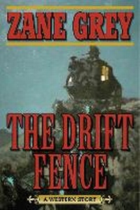 Enlarge image Cover: The Drift Fence - Skyhorse Publishing