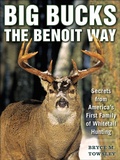 Cover: Big Bucks the Benoit Way - Skyhorse Publishing