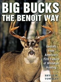 Enlarge image Cover: Big Bucks the Benoit Way - Skyhorse Publishing