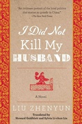 Cover: I Did Not Kill My Husband - Arcade Publishing