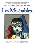 Cover: The Complete Book of Les Miserables - Arcade Publishing