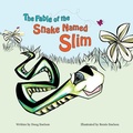 Cover: The Fable of the Snake Named Slim - Petalous Publishing, LLC
