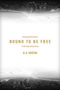 Cover: Bound To Be Free - NavPress Publishing Group