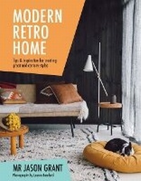 Abbildung von: Modern Retro Home - Hardie Grant Books