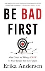 Cover: Be Bad First - Bibliomotion, Incorporated