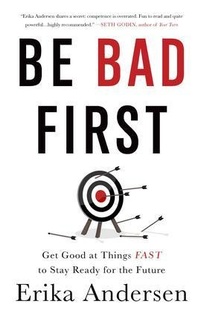 Enlarge image Cover: Be Bad First - Bibliomotion, Incorporated