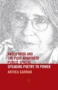 Cover: Antjie Krog and the Post-Apartheid Public Sphere - University of KwaZulu-Natal Press