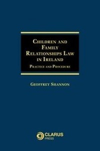 Abbildung von: Children and Family Relationships Law in Ireland - Clarus Press Ltd