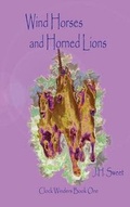 Cover: Wind Horses and Horned Lions (Clock Winders Book One) - Westin Hills Books