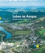 Cover: Leben im Aargau - Schulverlag plus