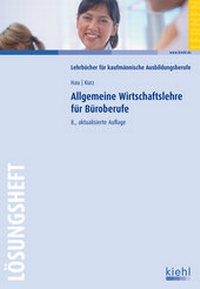 Abbildung von: Allgemeine Wirtschaftslehre für Büroberufe - Lösungsheft - NWB