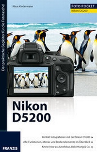 Abbildung von: Foto Pocket Nikon D5200 - FRANZIS GmbH