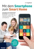 Cover: Mit dem Smartphone zum Smart Home - FRANZIS GmbH