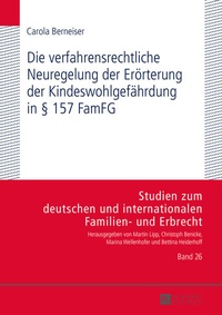 Abbildung von: Die verfahrensrechtliche Neuregelung der Erörterung der Kindeswohlgefährdung in § 157 FamFG - Peter Lang Verlag