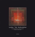 Cover: Leiden - Tod - Auferstehen - Urachhaus