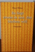 Cover: Es liegt etwas in uns, das bleiben will - Edition Doppelpunkt in der Erika Mitterer Gesellschaft