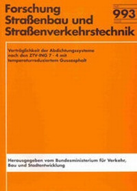 Abbildung von: Verträglichkeit der Abdichtungssysteme nach den ZTV-ING, Teil 7, Abschnitt 4 (ZTV-BEL-ST) mit temperaturreduziertem Gussasphalt - Fachverlag NW in Carl Ed. Schünemann KG