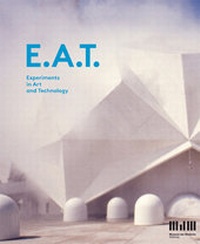 Enlarge image Cover: E.A.T. - Experiments in Arts and Technology - König, Walther