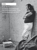 Cover: Ren&eacute; Block. Ich kenne kein Weekend. Ausstellungsprojekte, Texte und Dokumente seit 1964. n.b.k. Ausstellungen, Band 18 - K&ouml;nig, Walther