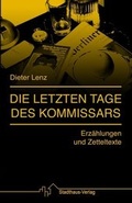 Cover: Die letzten Tage des Kommissars - Stadthaus-Verlag