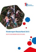 Cover: Kinderreport Deutschland 2015 - Deutsches Kinderhilfswerk