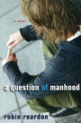 Cover: A Question Of Manhood - Kensington Publishing