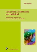 Cover: Nukleotide als N&auml;hrstoffe und Heilmittel - Reglin, R