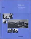 Cover: The Ulm School of Design - a View behind the Foreground - Edition Axel Menges