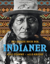 Abbildung von: Das große Buch der Indianer - Lempertz Edition und Verlagsbuchhandlung