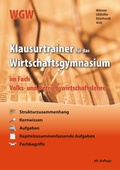 Cover: Klausurtrainer f&uuml;r das Wirtschaftsgymnasium - Bahnmayer