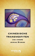 Cover: Chinesische Transvestiten und andere irische Stories - Songdog Verlag