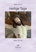 Cover: Heilige Tage - Attenkofer'sche Buch- u. Kunstdruckerei