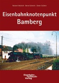 Cover: Eisenbahnknotenpunkt Bamberg - Resch, M