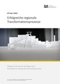 Cover: Erfolgreiche regionale Transformationsprozesse - IZT - Institut f&uuml;r Zukunftsstudien und Technologiebewertung gGmbH