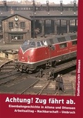 Cover: "Achtung! Zug f&auml;hrt ab." - Stadtteilarchiv Ottensen