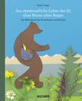 Cover: Das abenteuerliche Leben des JJ1 alias Bruno alias Beppo - Bucher Verlag GmbH