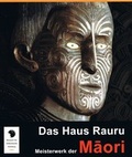 Cover: Das Haus Rauru - Meisterwerk der Maori - Museum f&uuml;r V&ouml;lkerkunde