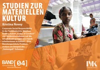 Abbildung von: Corporate Social Responsibility in der Textilindustrie: Welchen Einfluss haben "Codes of Conduct" von Modeunternehmen auf die Arbeitsbedingungen von Fabrikarbeiterinnen in Indien? - Institut für Materielle Kultur