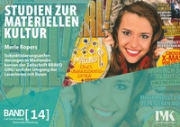 Abbildung von: Subjektivierungsanforderungen in Mediendiskursen der Zeitschrift BRAVO GiRL! und der Umgang der Leserinnen mit ihnen - Institut für Materielle Kultur